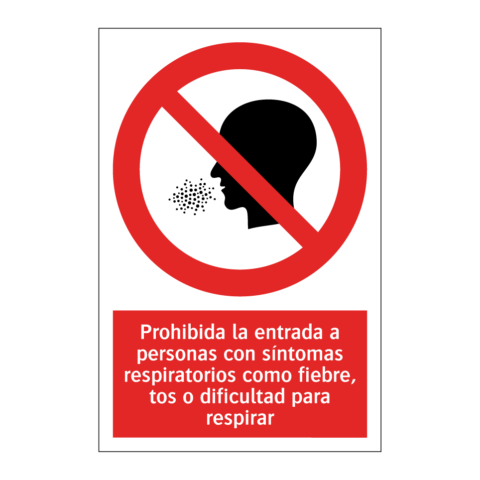 Prohibida la entrada a personas con síntomas respiratorios como fiebre, tos o dificultad para respirar