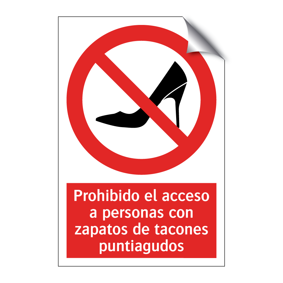 Prohibido el acceso a personas con zapatos de tacones puntiagudos