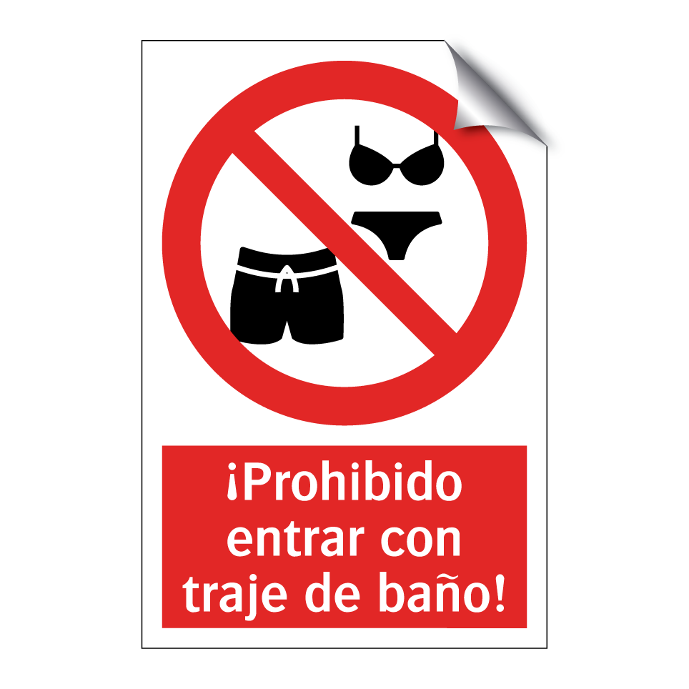¡Prohibido entrar con traje de baño!