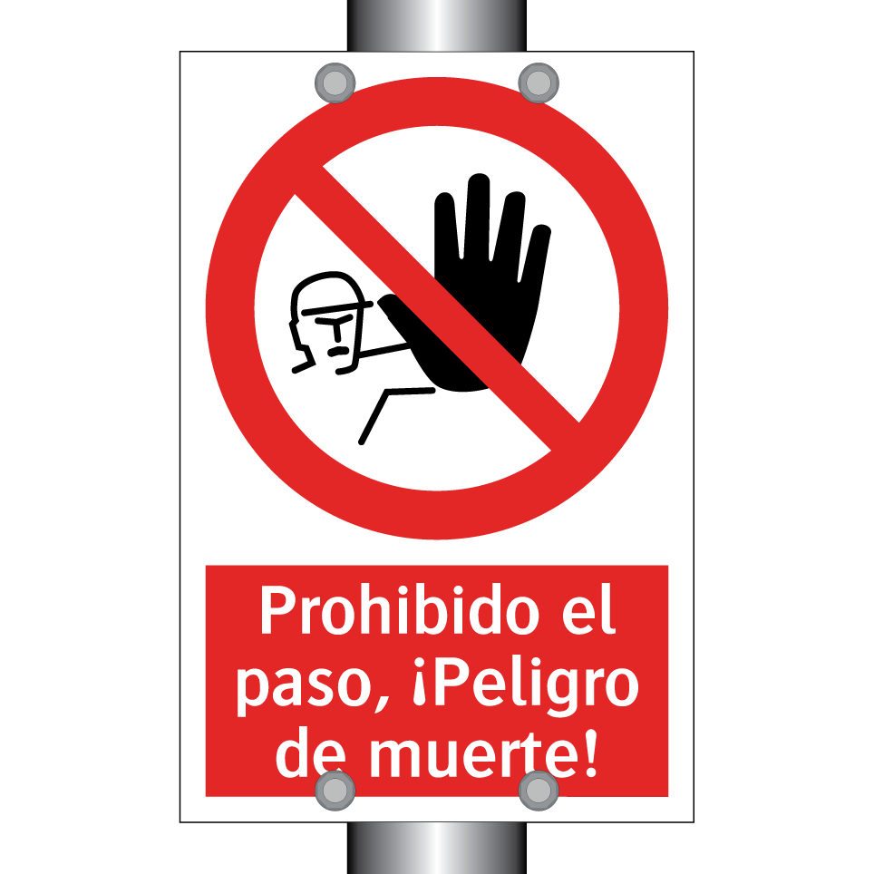 Prohibido el paso, ¡Peligro de muerte!