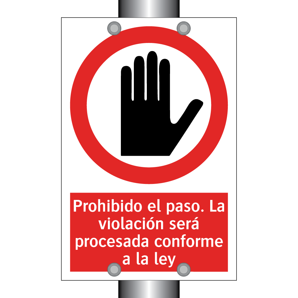Prohibido el paso. La violación será procesada conforme a la ley