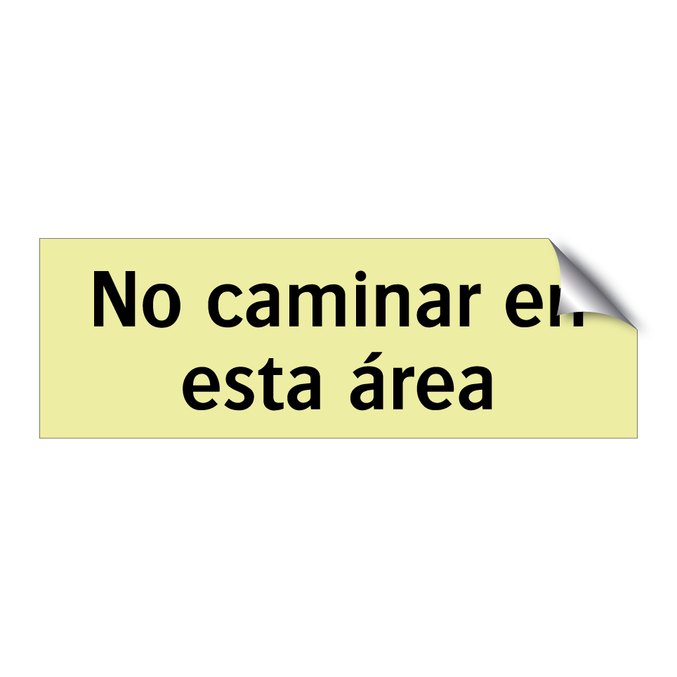 No caminar en esta área