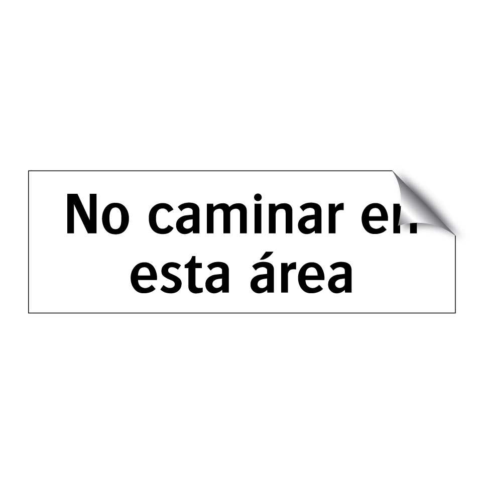 No caminar en esta área