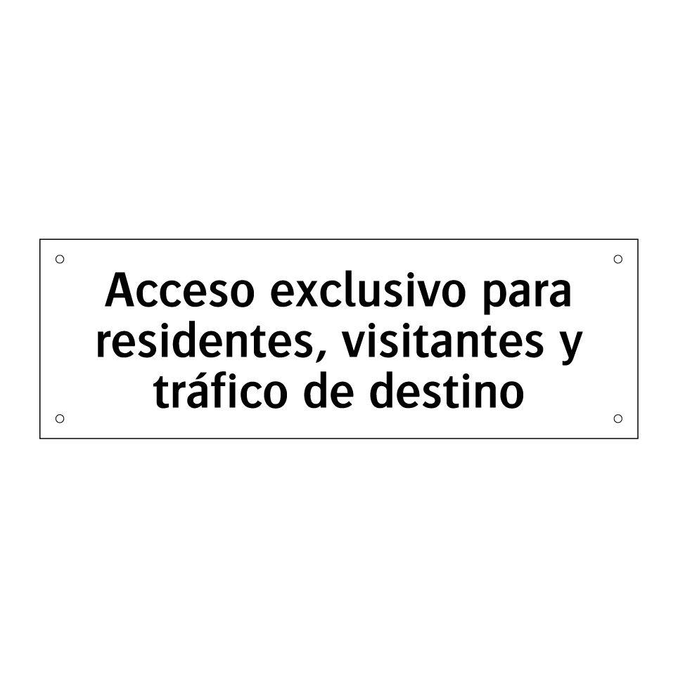 Acceso exclusivo para residentes, visitantes y tráfico de destino