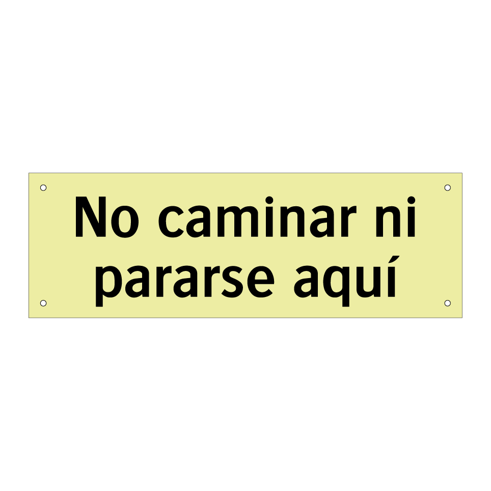 No caminar ni pararse aquí