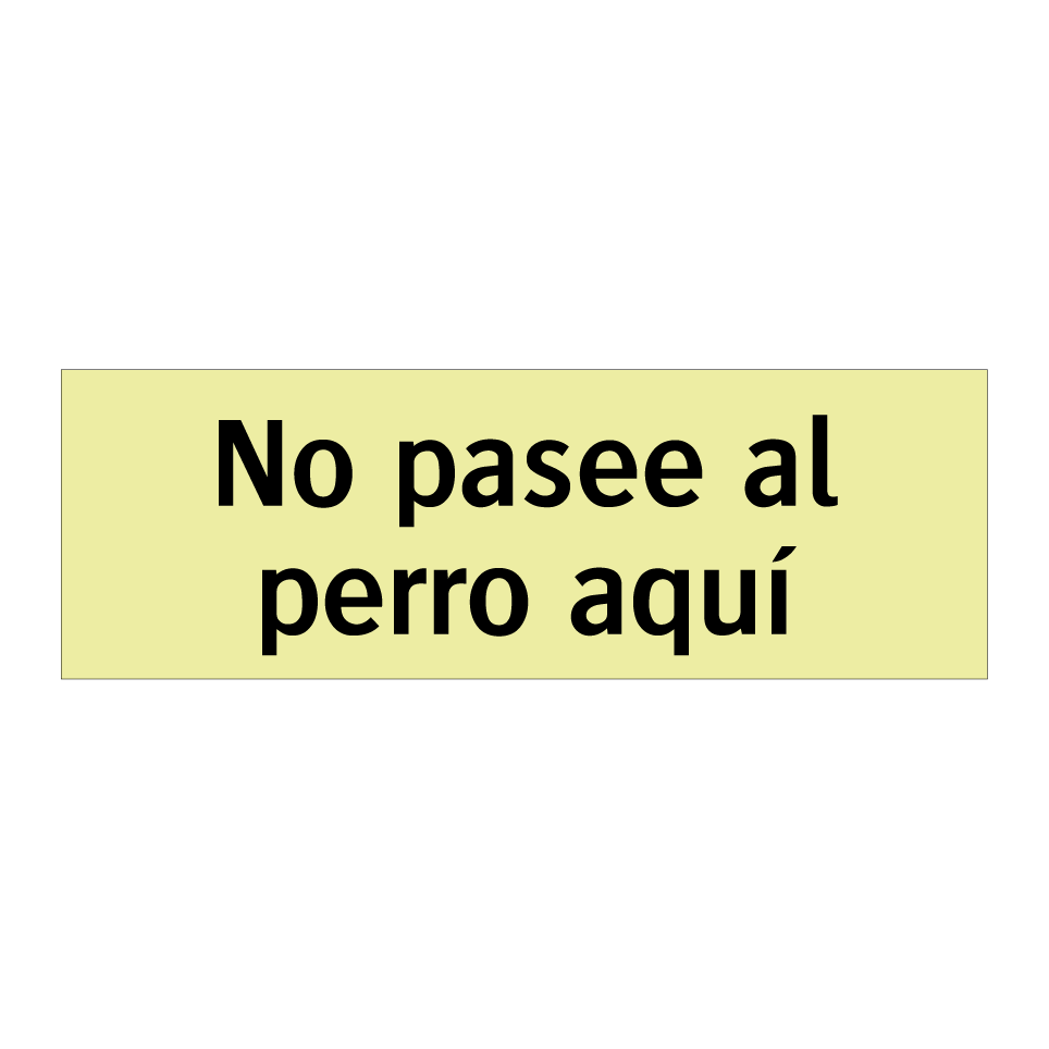 No pasee al perro aquí