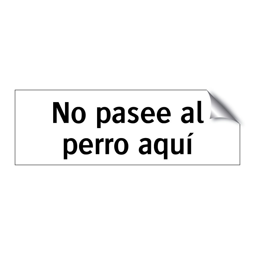 No pasee al perro aquí