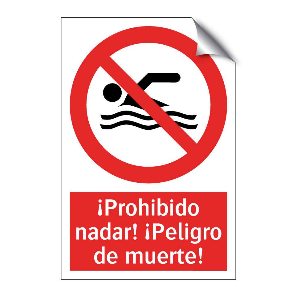 ¡Prohibido nadar! ¡Peligro de muerte!