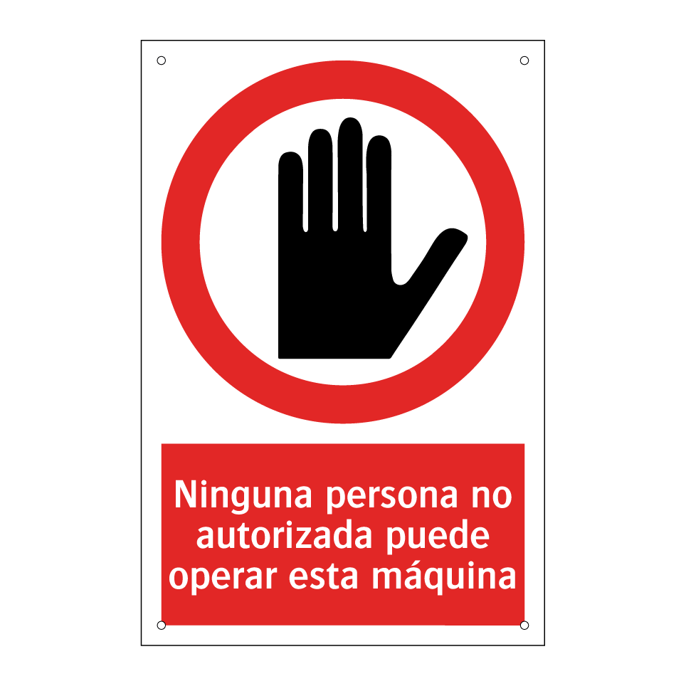 Ninguna persona no autorizada puede operar esta máquina