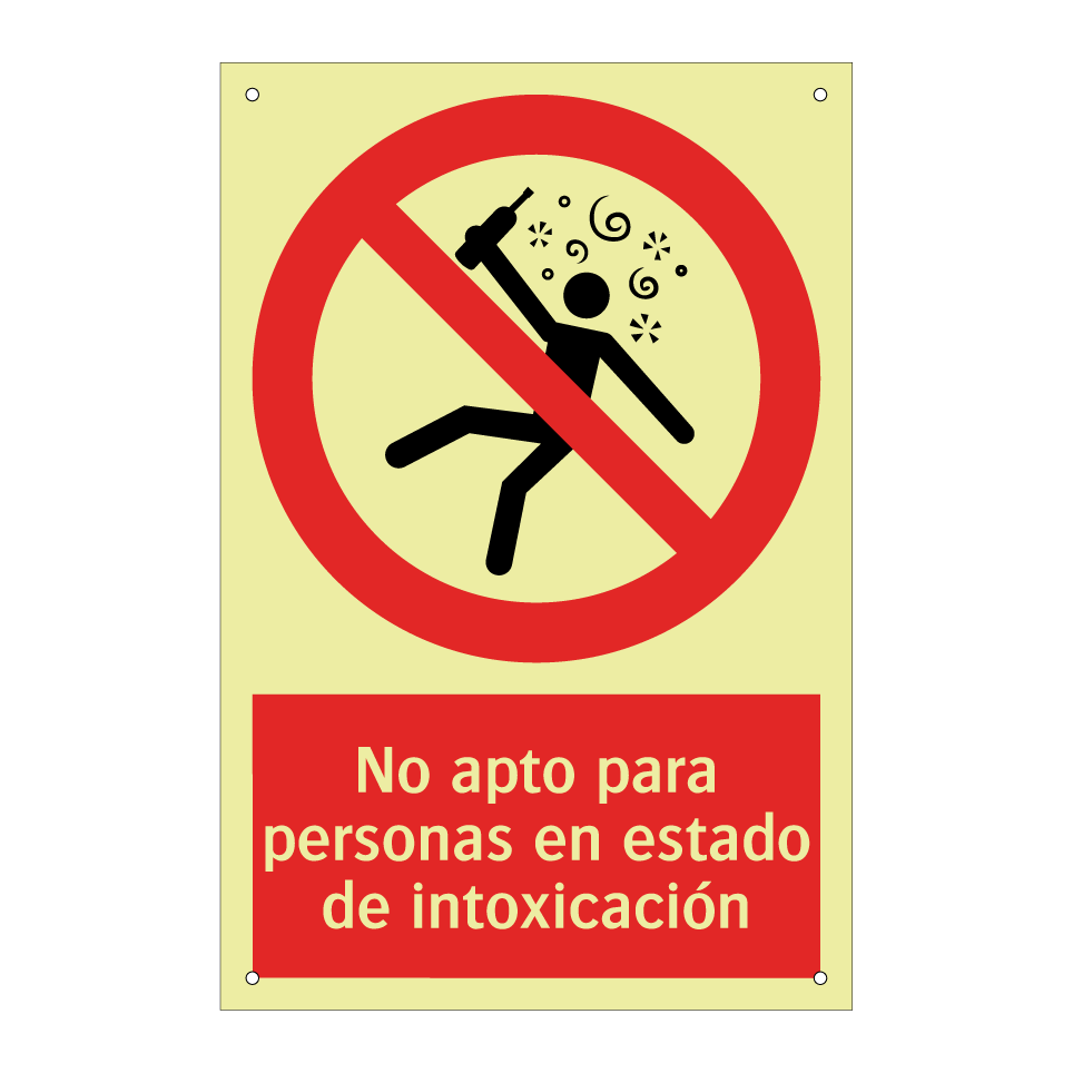 No apto para personas en estado de intoxicación