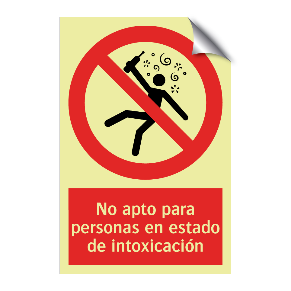 No apto para personas en estado de intoxicación