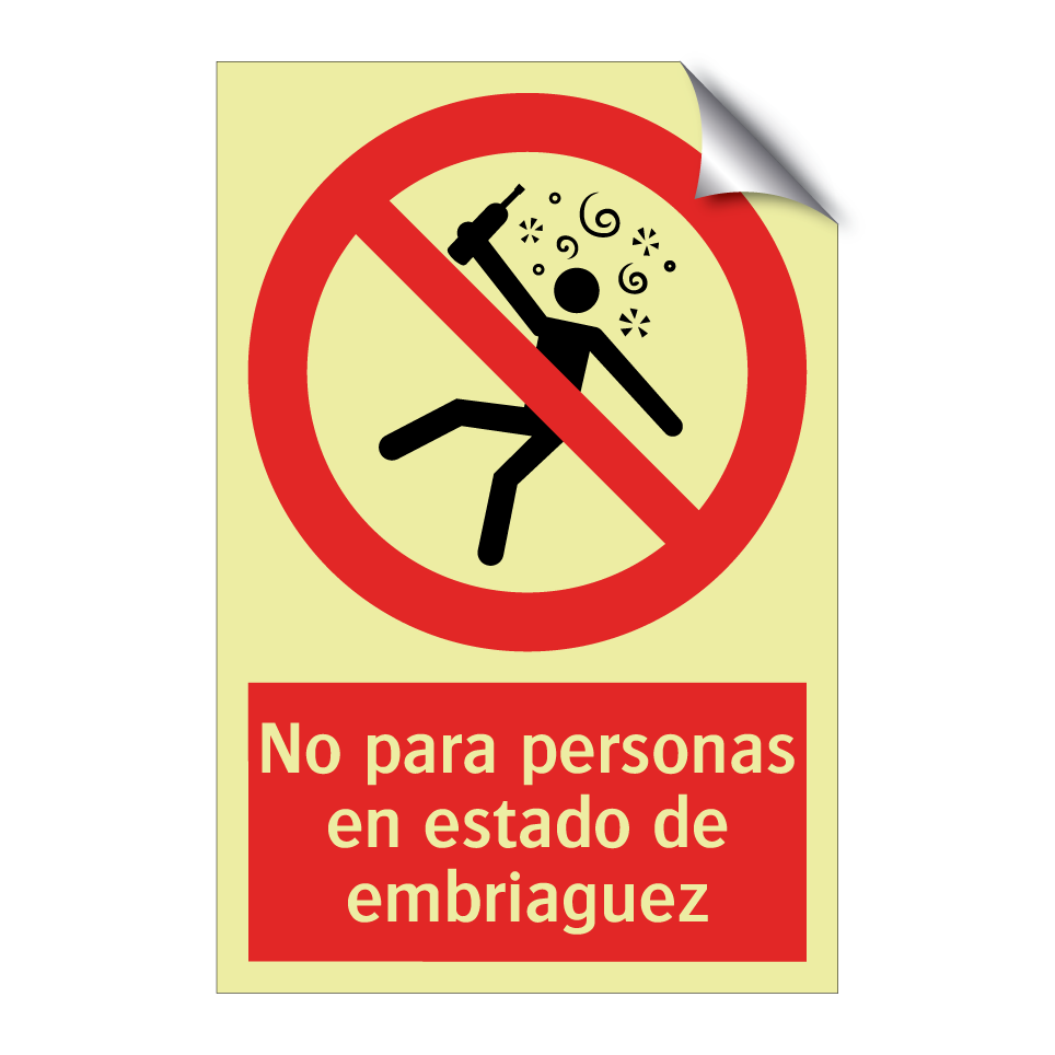 No para personas en estado de embriaguez
