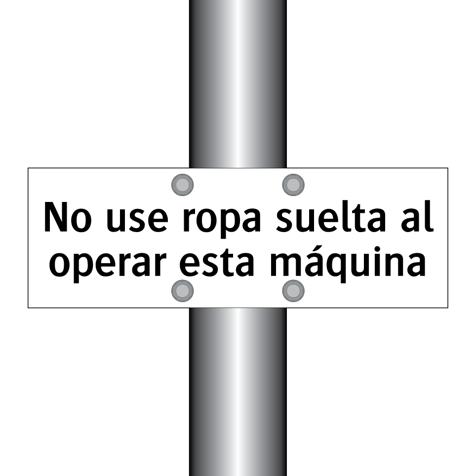 No use ropa suelta al operar esta máquina