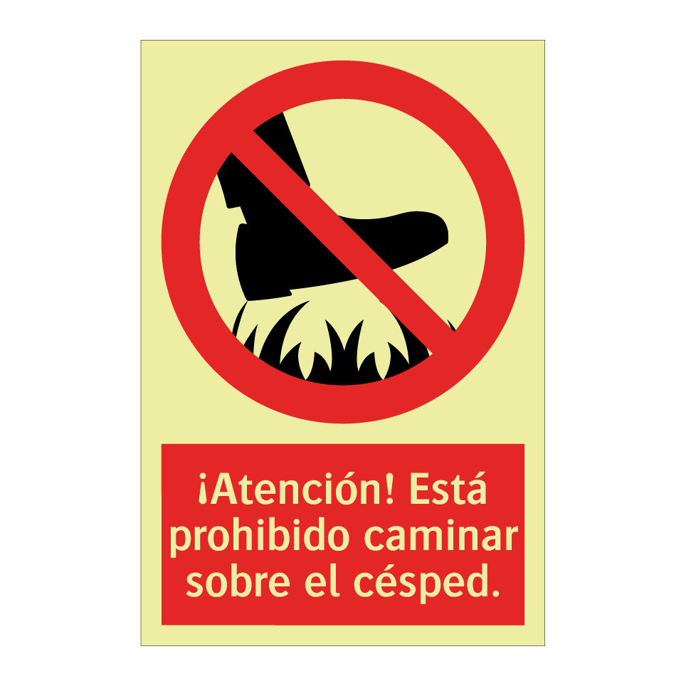 ¡Atención! Está prohibido caminar sobre el césped.
