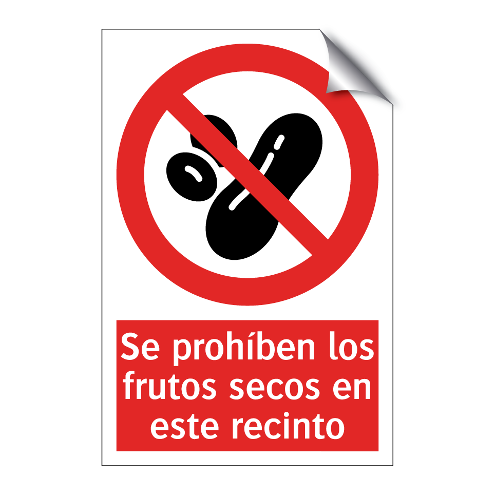 Se prohíben los frutos secos en este recinto
