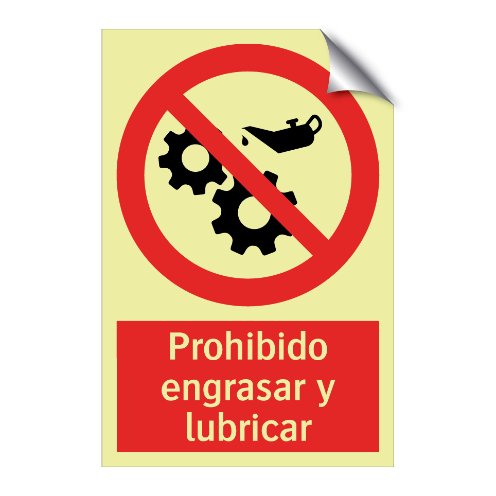 Prohibido engrasar y lubricar