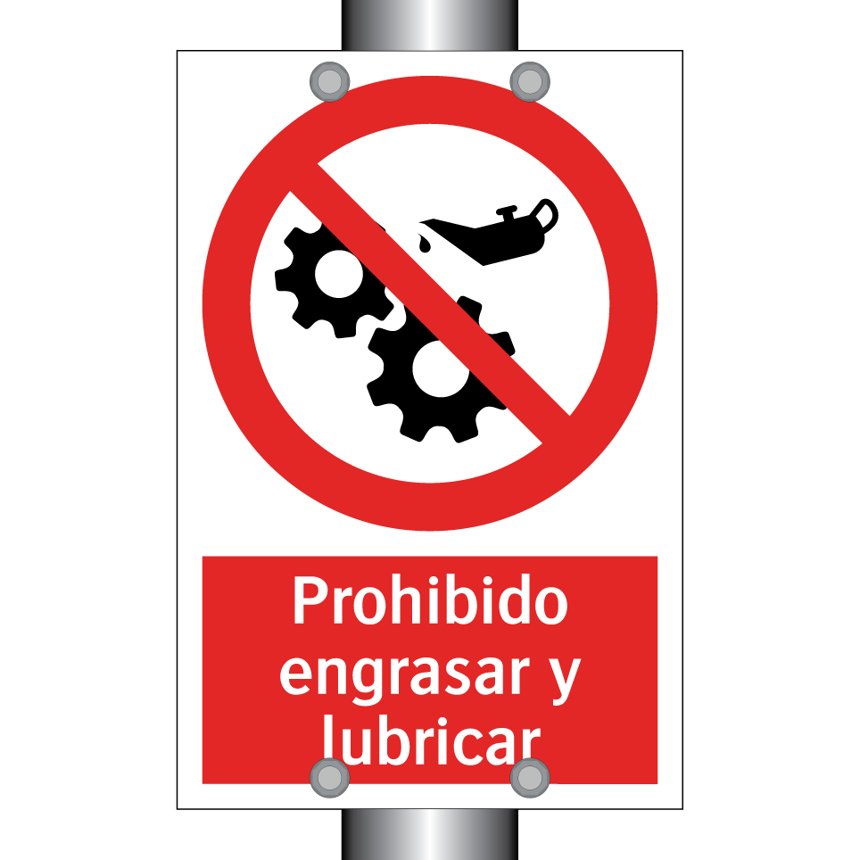 Prohibido engrasar y lubricar