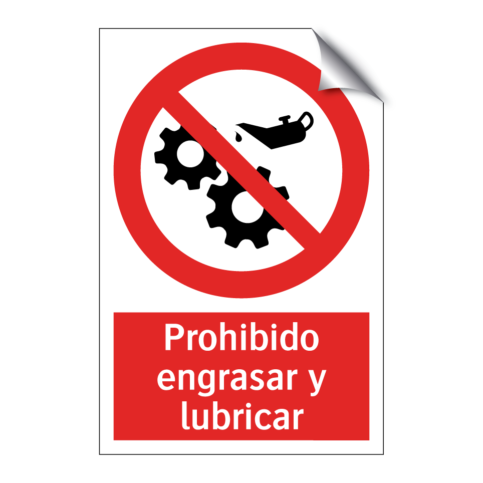 Prohibido engrasar y lubricar