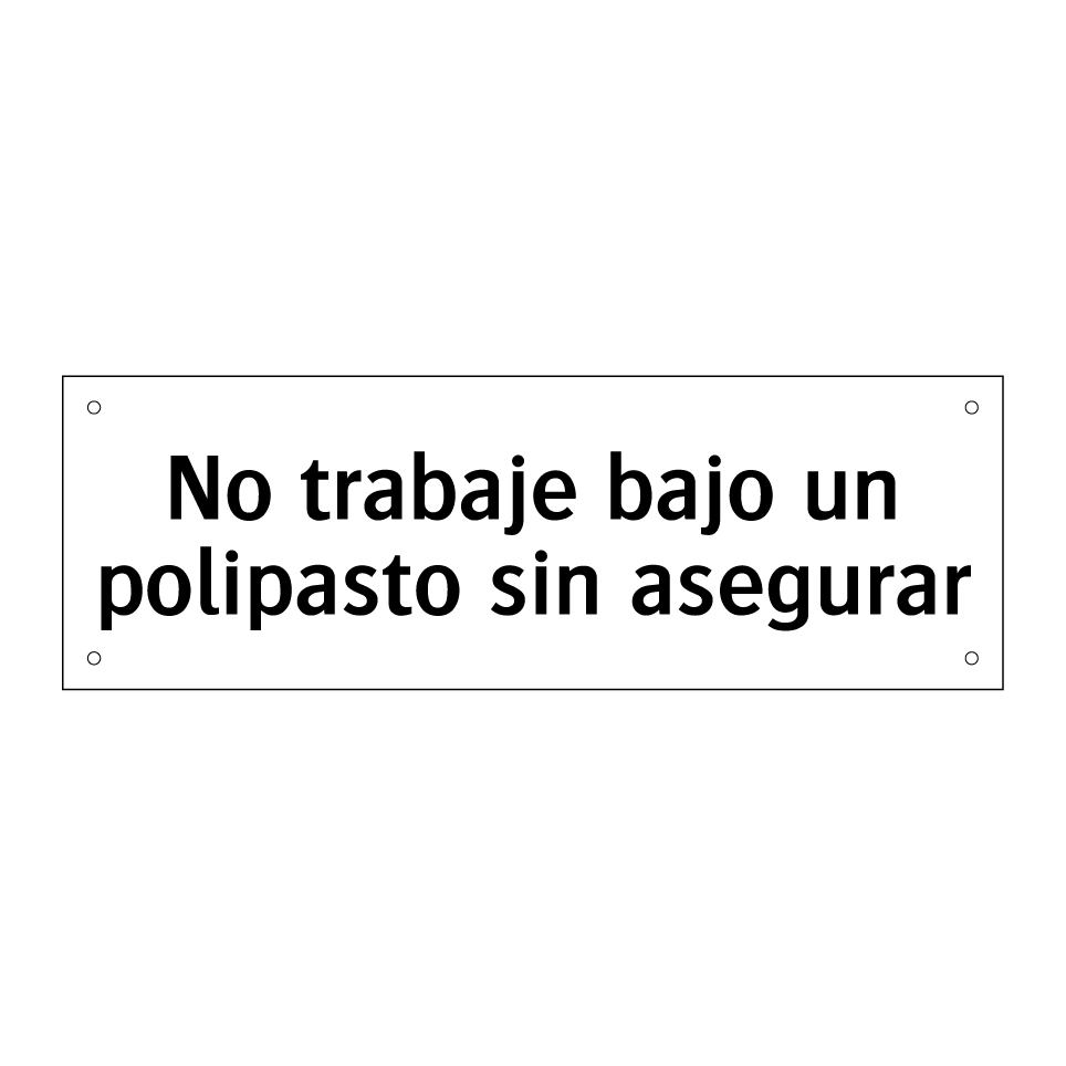 No trabaje bajo un polipasto sin asegurar