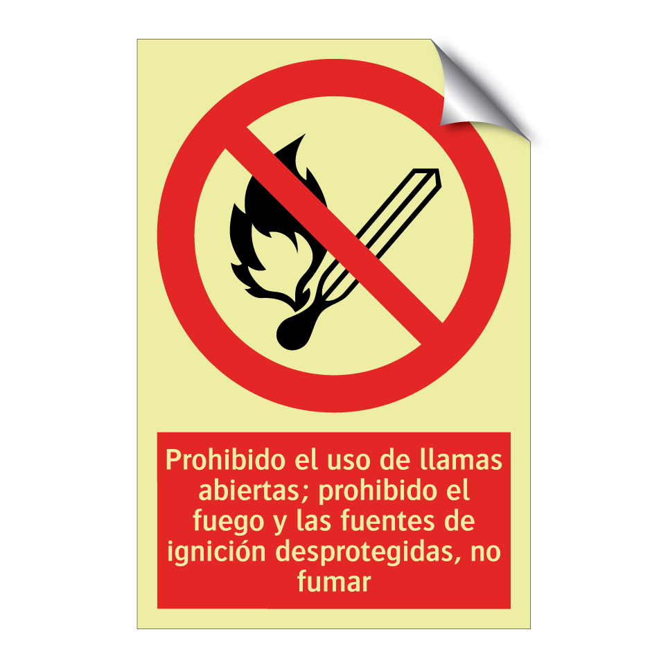 Prohibido el uso de llamas abiertas; prohibido el fuego y las fuentes de ignición desprotegidas, no fumar