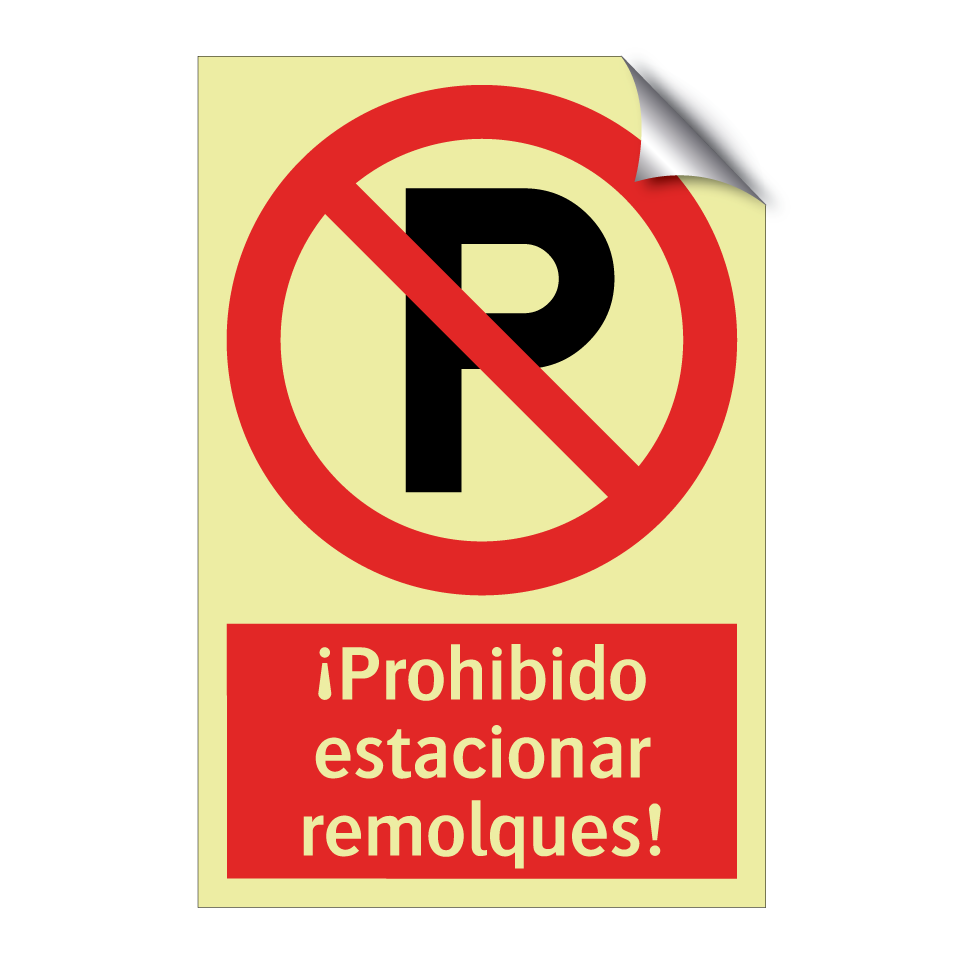 ¡Prohibido estacionar remolques!