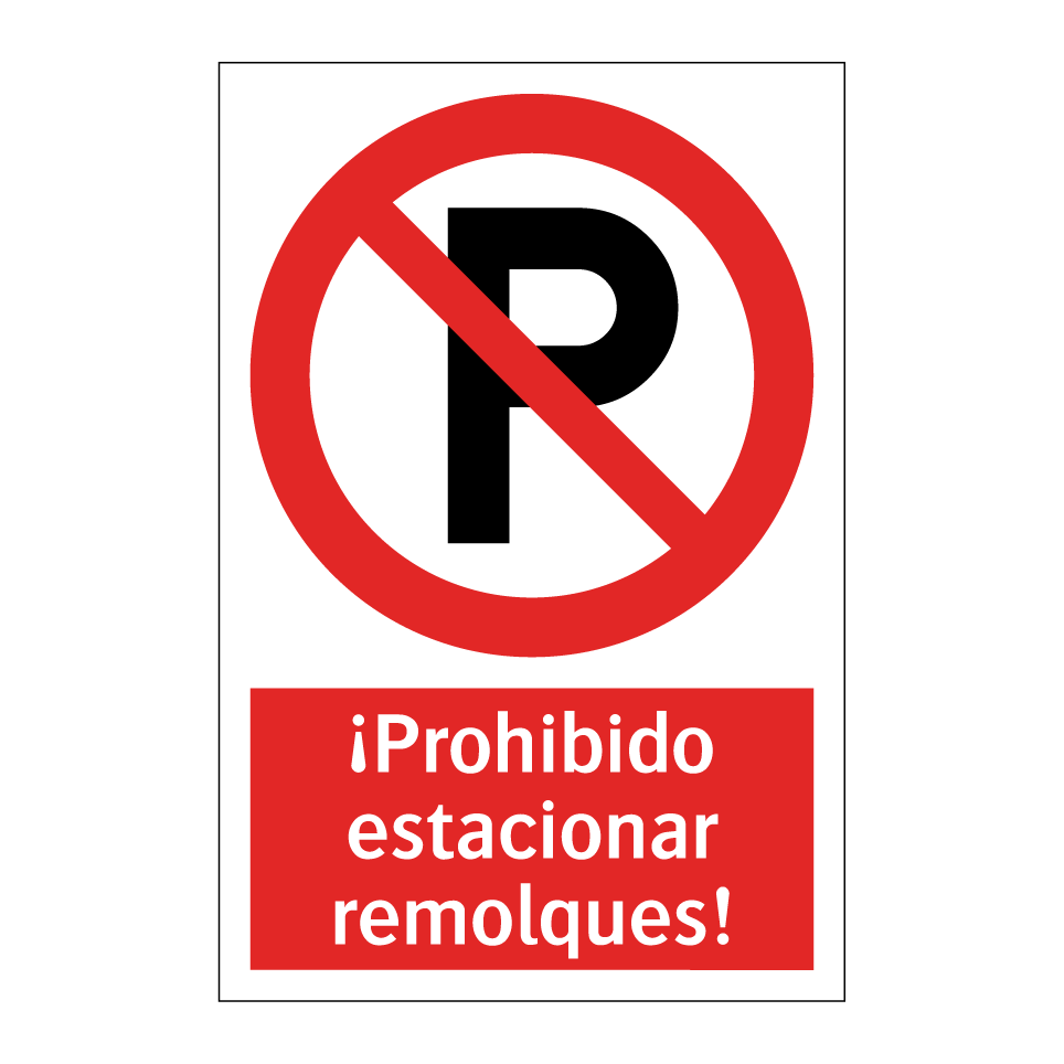 ¡Prohibido estacionar remolques!