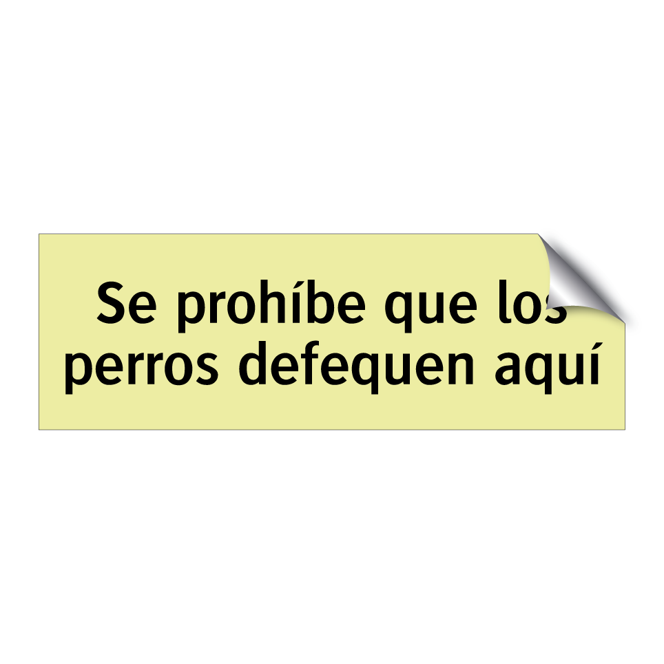 Se prohíbe que los perros defequen aquí