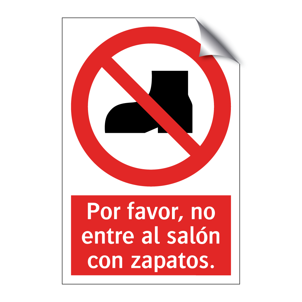 Por favor, no entre al salón con zapatos.