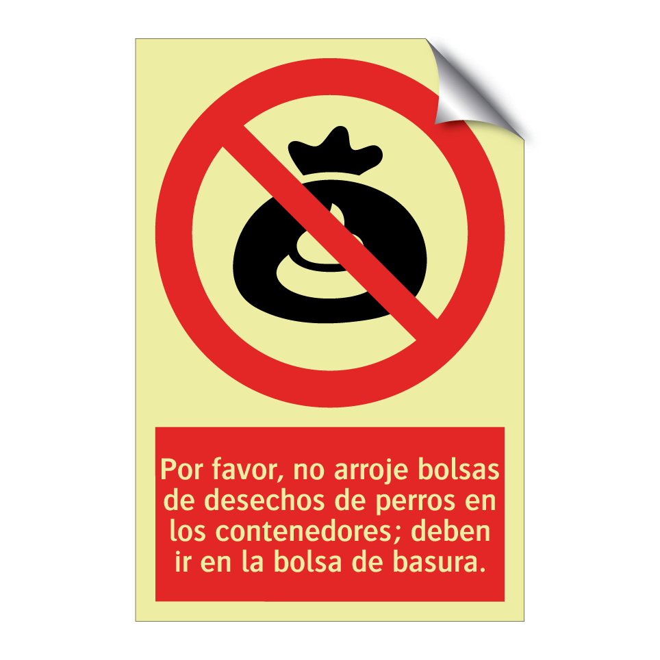 Por favor, no arroje bolsas de desechos de perros en los contenedores; deben ir en la bolsa de basura.