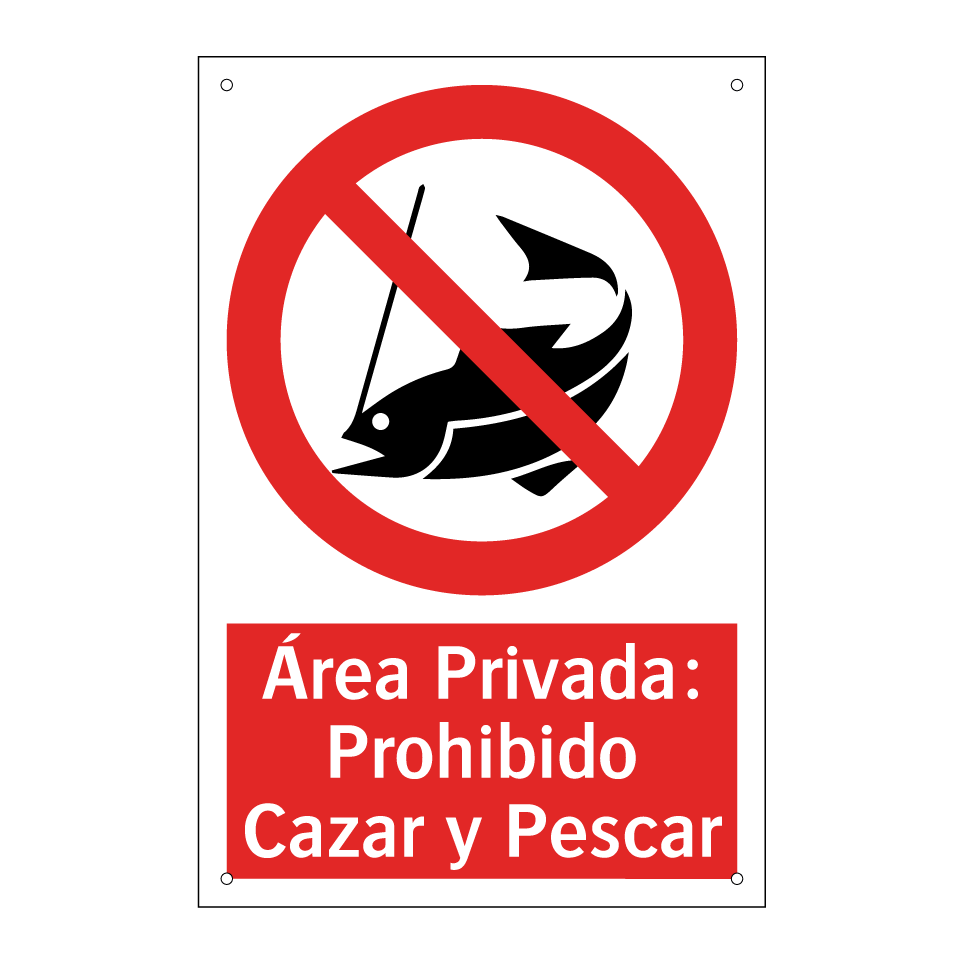 Área Privada: Prohibido Cazar y Pescar