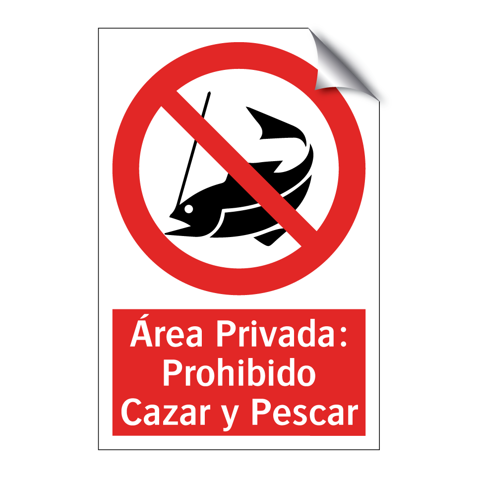 Área Privada: Prohibido Cazar y Pescar