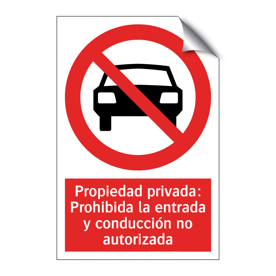 Propiedad privada: Prohibida la entrada y conducción no autorizada