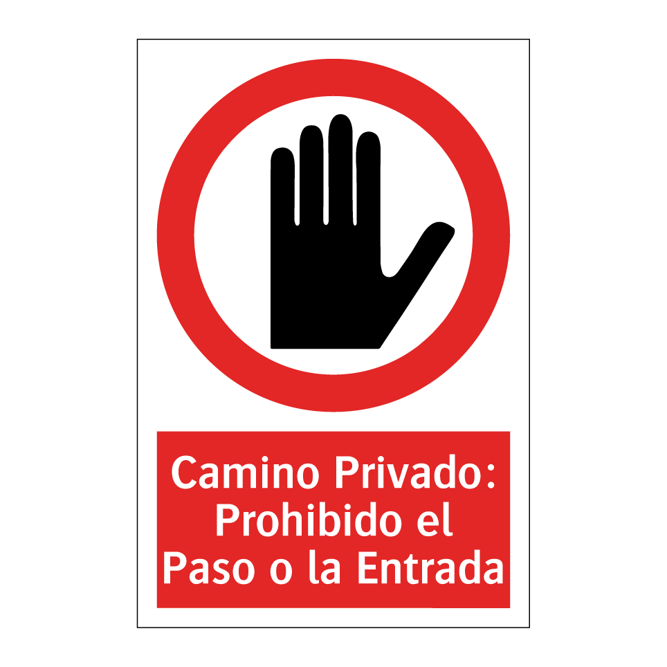 Camino Privado: Prohibido el Paso o la Entrada