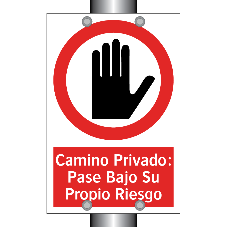 Camino Privado: Pase Bajo Su Propio Riesgo