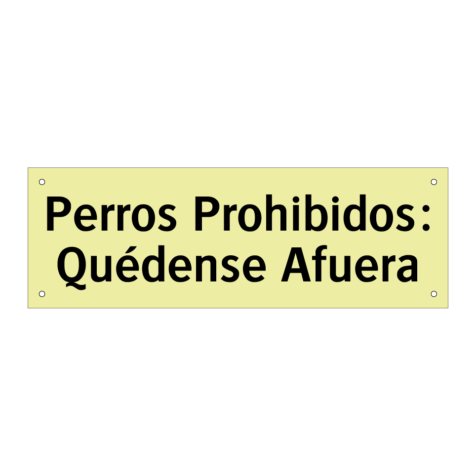 Perros Prohibidos: Quédense Afuera
