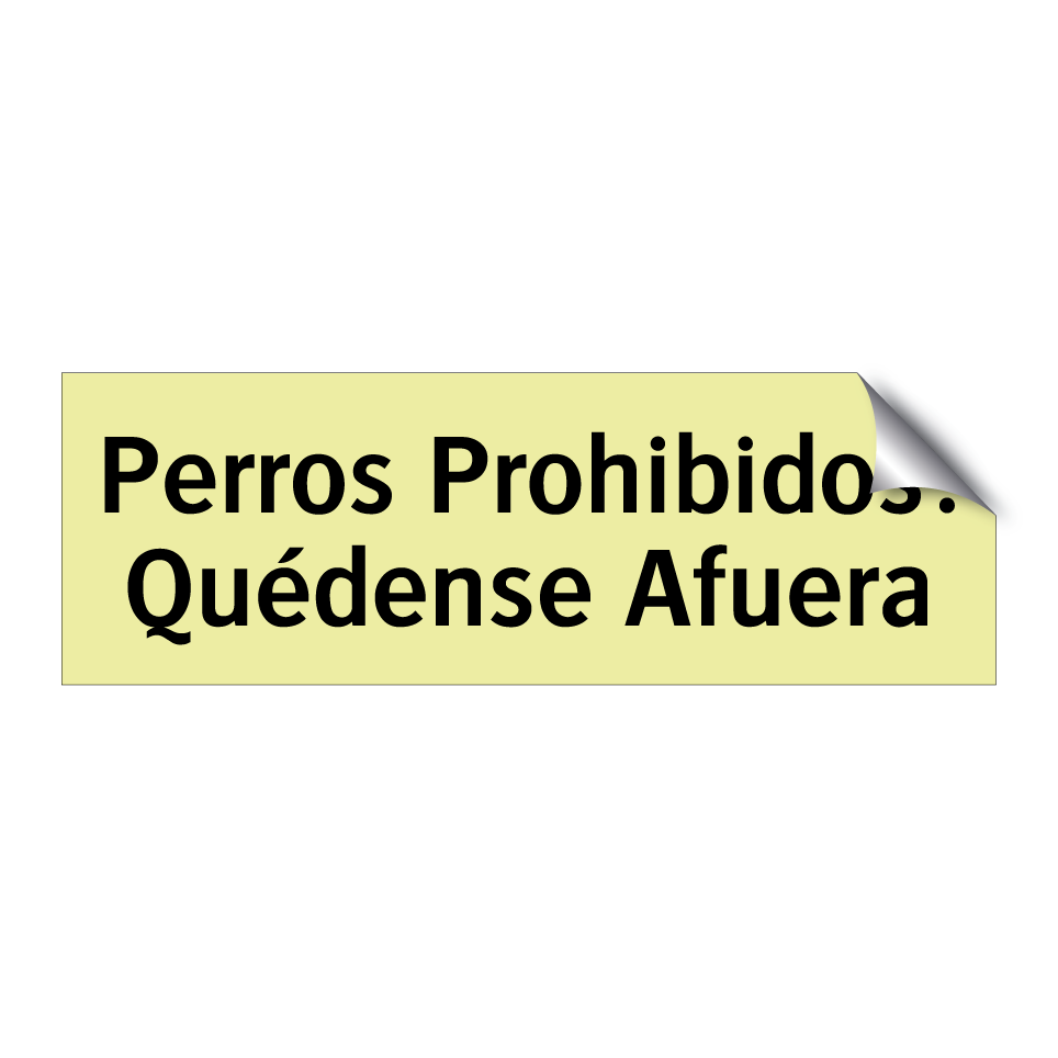 Perros Prohibidos: Quédense Afuera