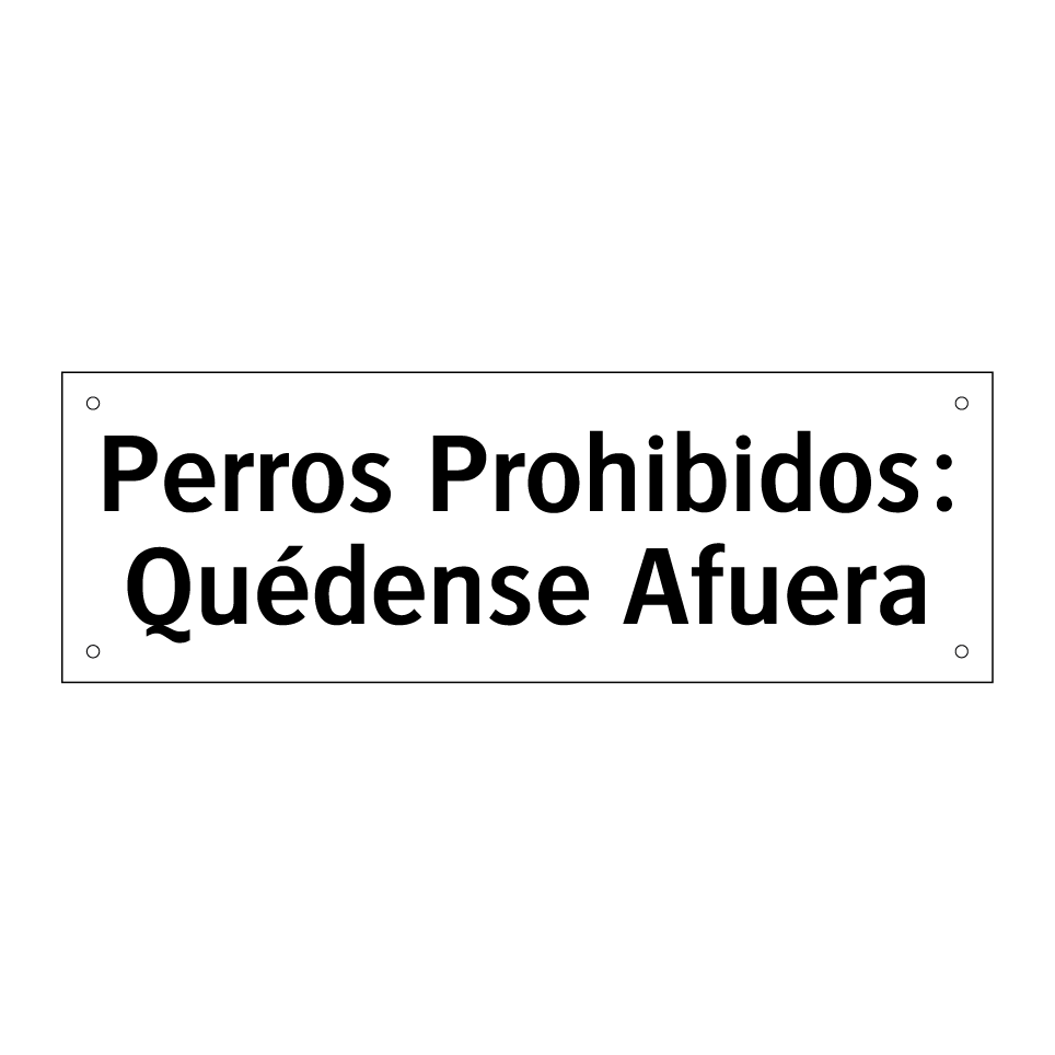Perros Prohibidos: Quédense Afuera