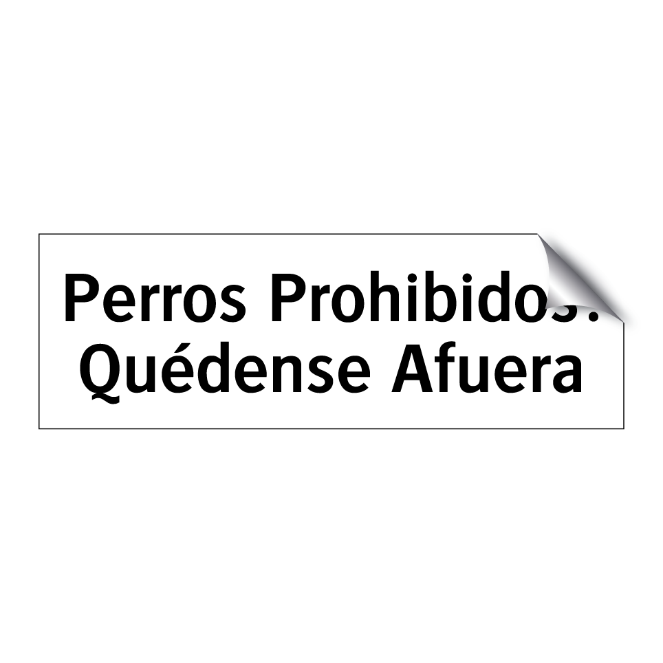 Perros Prohibidos: Quédense Afuera