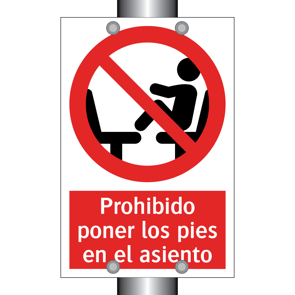 Prohibido poner los pies en el asiento