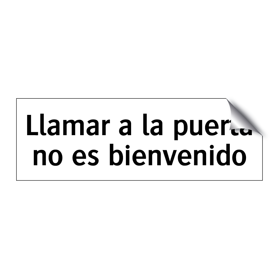 Llamar a la puerta no es bienvenido