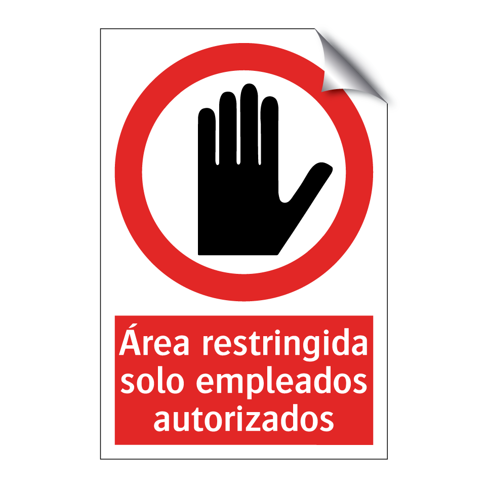 Área restringida solo empleados autorizados
