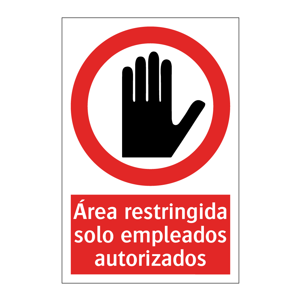 Área restringida solo empleados autorizados