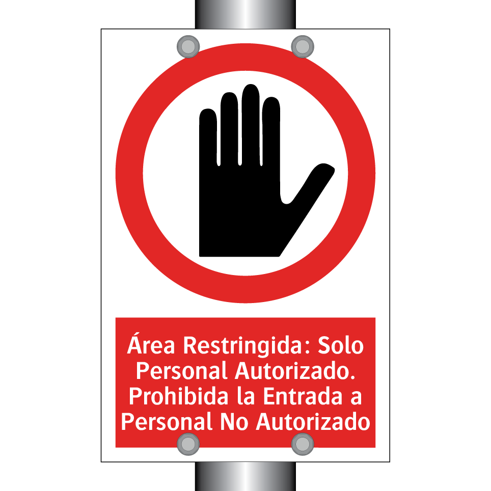 Área Restringida: Solo Personal Autorizado. Prohibida la Entrada a Personal No Autorizado