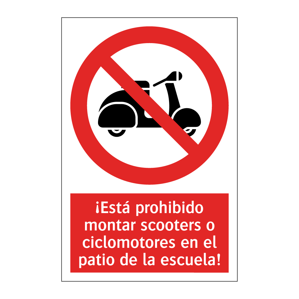 ¡Está prohibido montar scooters o ciclomotores en el patio de la escuela!