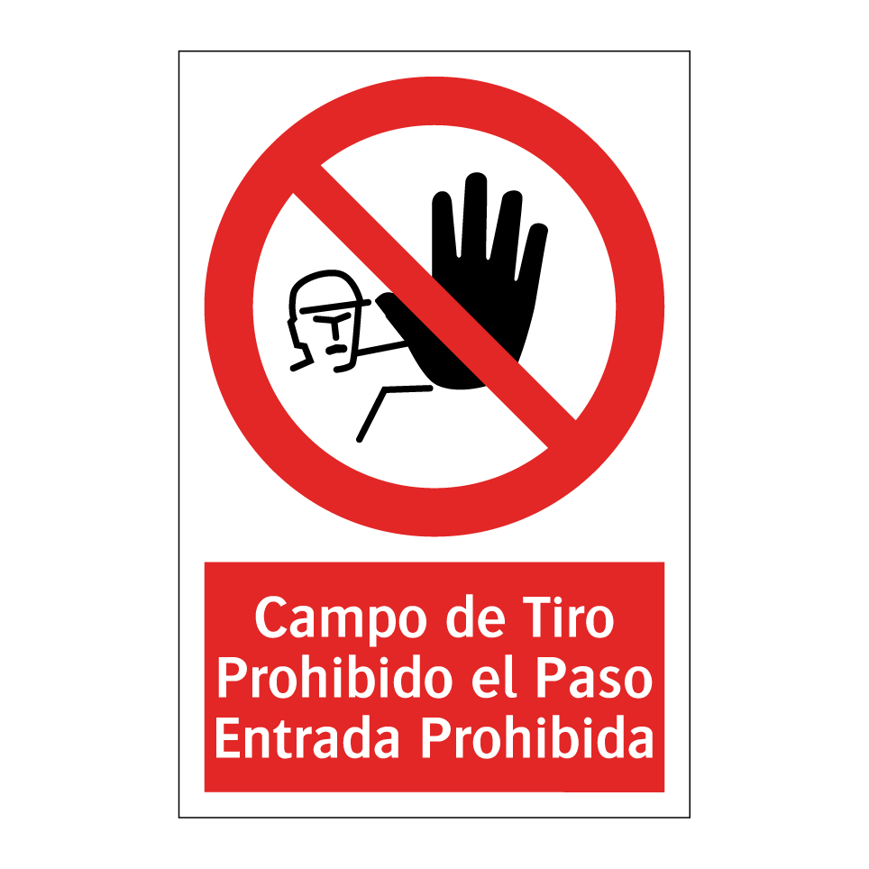 Campo de Tiro Prohibido el Paso Entrada Prohibida