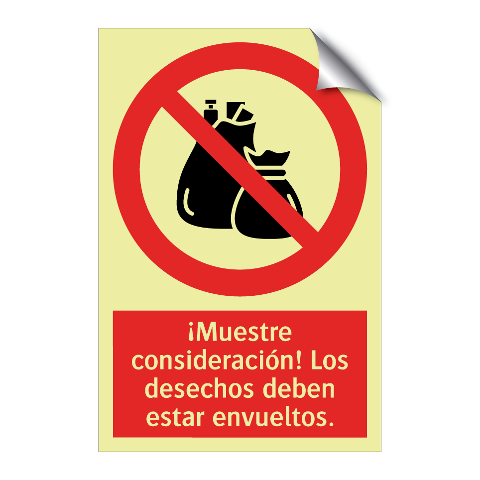 ¡Muestre consideración! Los desechos deben estar envueltos.