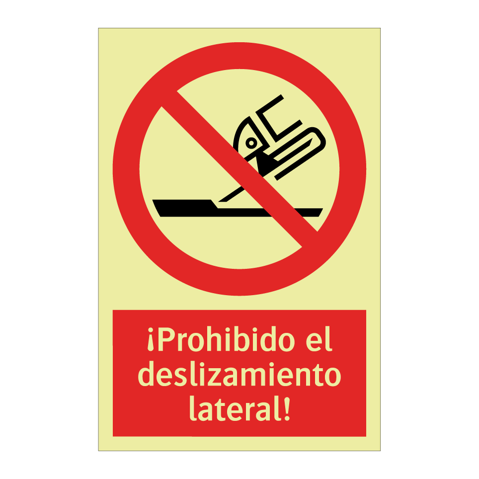 ¡Prohibido el deslizamiento lateral!