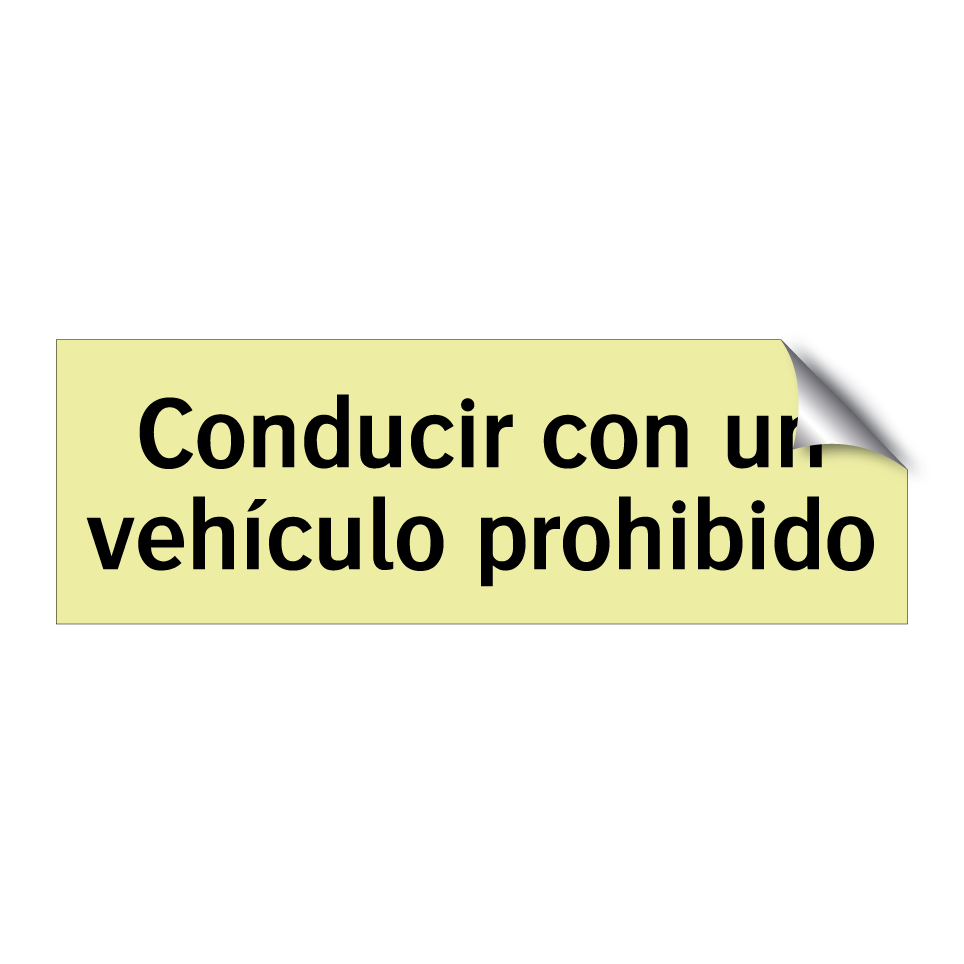 Conducir con un vehículo prohibido