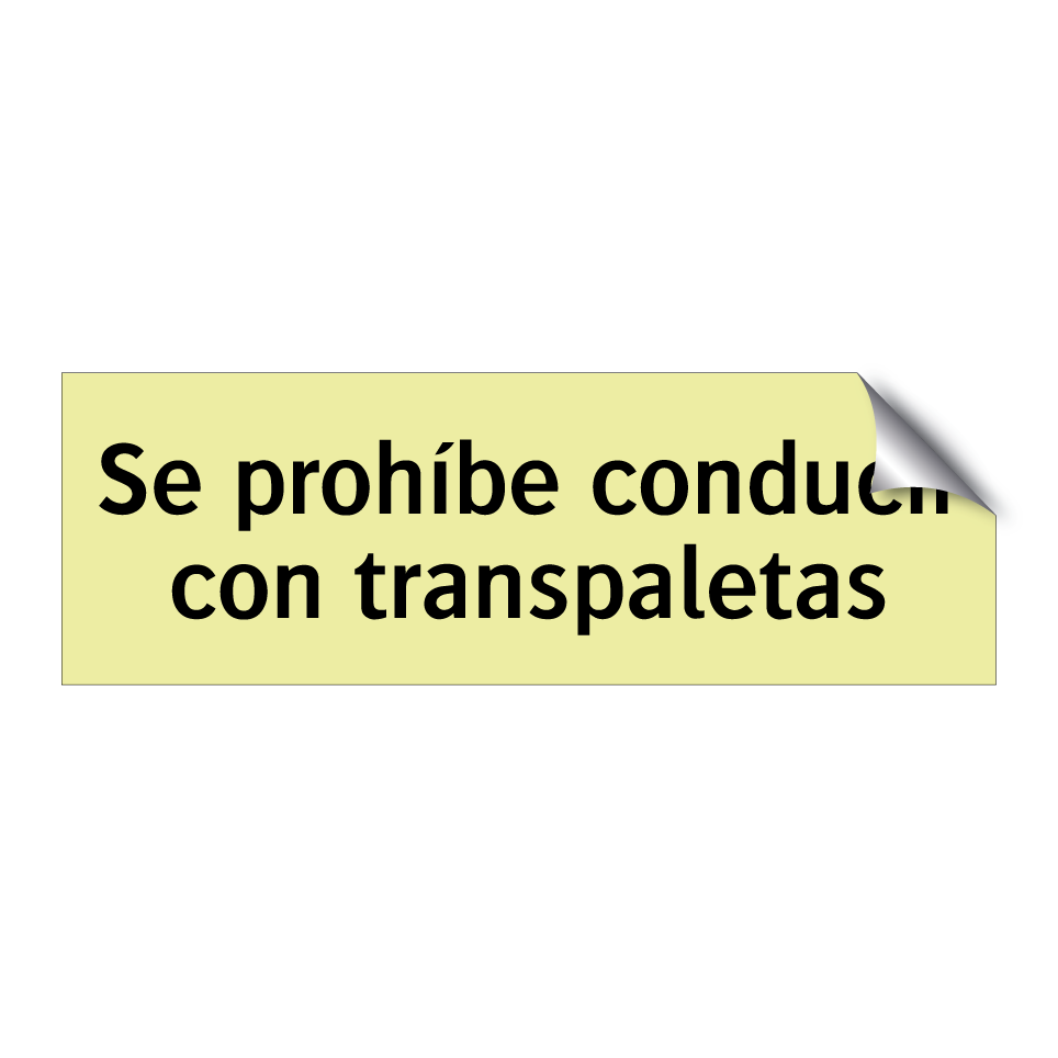 Se prohíbe conducir con transpaletas