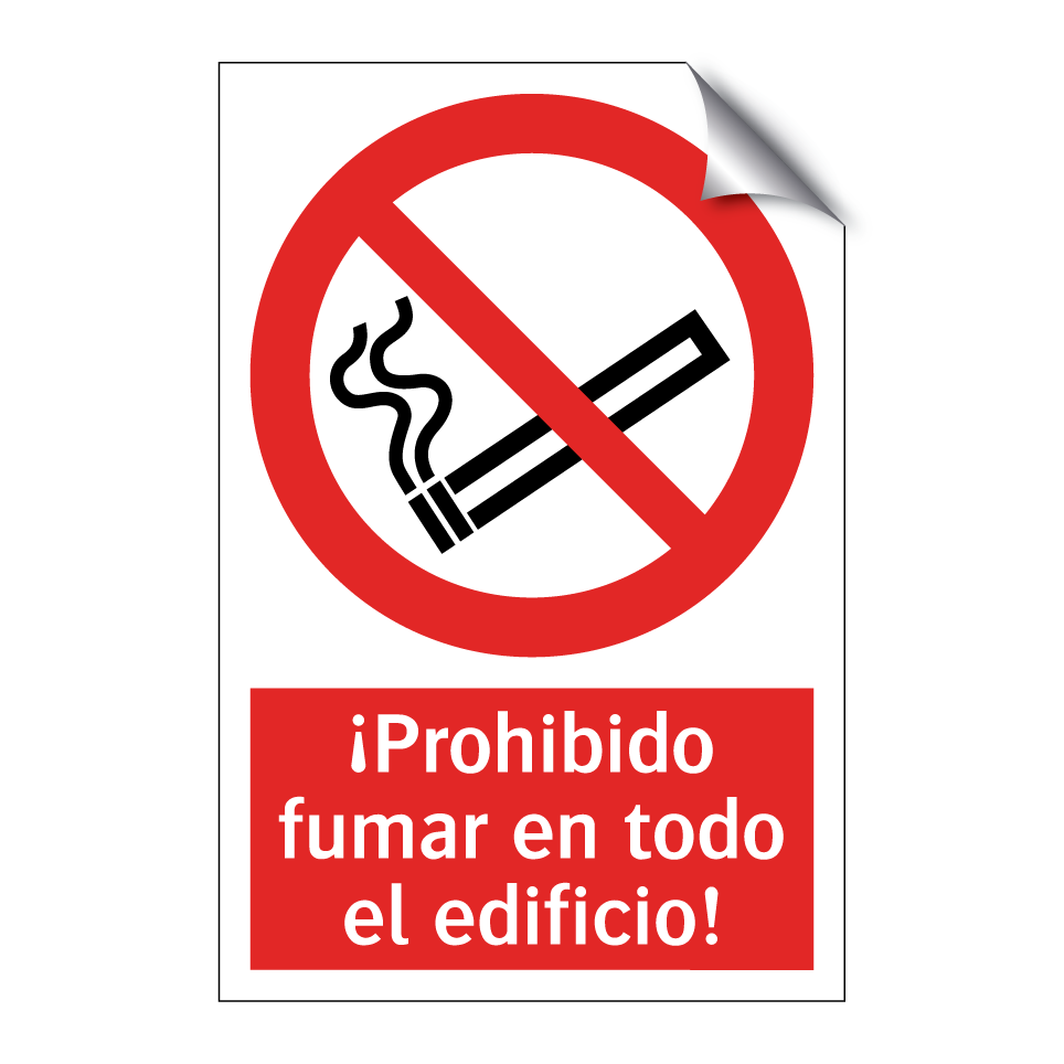 ¡Prohibido fumar en todo el edificio!